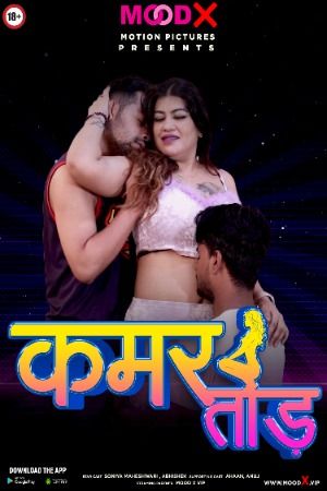 [18+] Kamar Tod (2022) MoodX Hindi Short Film HDRip download full movie